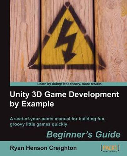 Cover image for Unity 3D Game Development by Example Beginner's Guide