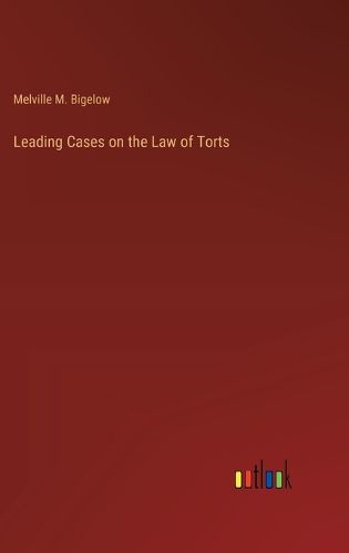 Cover image for Leading Cases on the Law of Torts