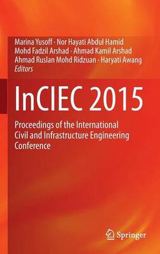 Cover image for InCIEC 2015: Proceedings of the International Civil and Infrastructure Engineering Conference