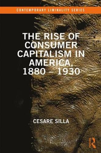 Cover image for The Rise of Consumer Capitalism in America, 1880-1930