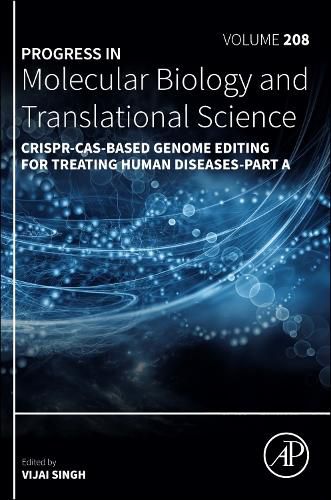 Cover image for CRISPR-Cas-Based Genome Editing for Treating Human Diseases-Part A: Volume 208
