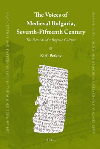 Cover image for The Voices of Medieval Bulgaria, Seventh-Fifteenth Century: The Records of a Bygone Culture