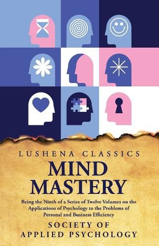 Cover image for Mind Mastery Being the Ninth of a Series of Twelve Volumes