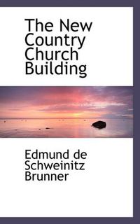 Cover image for The New Country Church Building