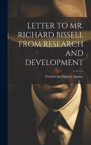 Cover image for Letter to Mr. Richard Bissell from Research and Development