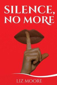 Cover image for Silence, No More