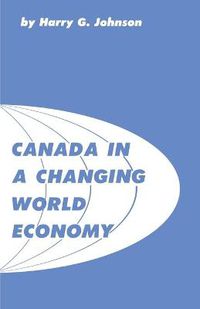 Cover image for Canada in a Changing World Economy