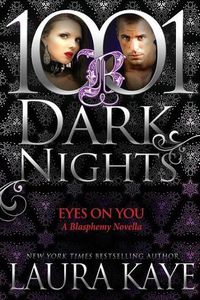 Cover image for Eyes On You: A Blasphemy Novella