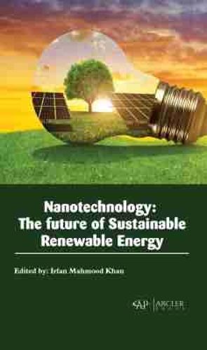 Cover image for Nanotechnology: The Future of Sustainable Renewable Energy