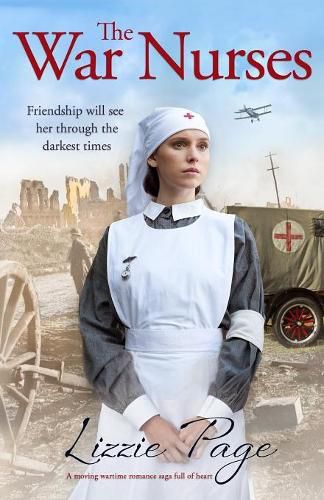 Cover image for The War Nurses: A Moving Wartime Romance Saga Full of Heart