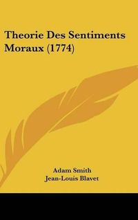 Cover image for Theorie Des Sentiments Moraux (1774)