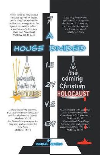 Cover image for A House Divided-7 Events Before Rapture & The Coming Christian Holocaust