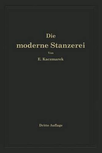 Cover image for Die Moderne Stanzerei: Ein Buch Fur Die Praxis Mit Aufgaben Und Loesungen