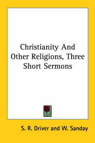 Cover image for Christianity and Other Religions, Three Short Sermons