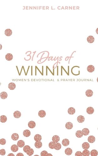 Cover image for 31 Days of Winning: Women's Devotional & Prayer Journal