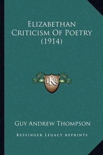 Elizabethan Criticism of Poetry (1914)