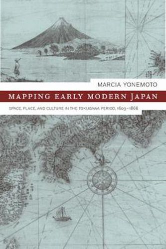 Cover image for Mapping Early Modern Japan: Space, Place, and Culture in the Tokugawa Period, 1603-1868