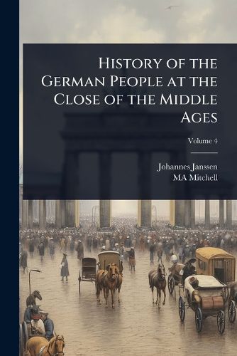 Cover image for History of the German People at the Close of the Middle Ages