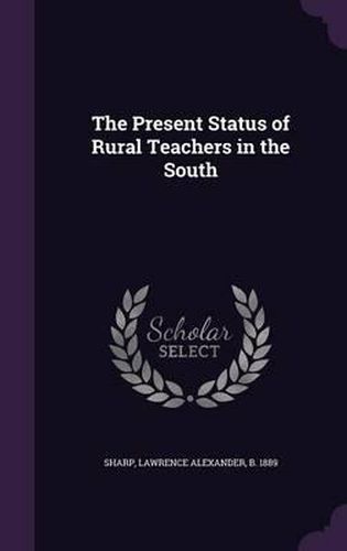 The Present Status of Rural Teachers in the South