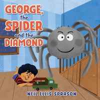 Cover image for George, the Spider and the Diamond