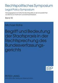 Cover image for Begriff Und Bedeutung Der Staatspraxis in Der Rechtsprechung Des Bundesverfassungsgerichts