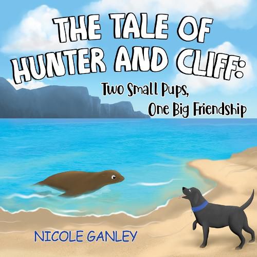 Cover image for The Tale of Hunter and Cliff: Two Small Pups, One Big Friendship