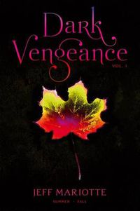 Cover image for Dark Vengeance Vol. 1: Summer, Fallvolume 1