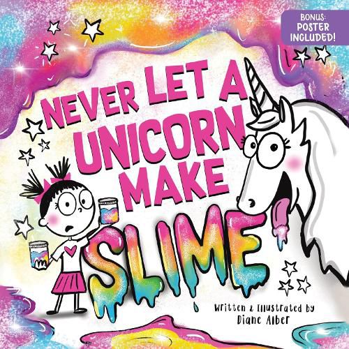Cover image for Never Let a Unicorn Make Slime