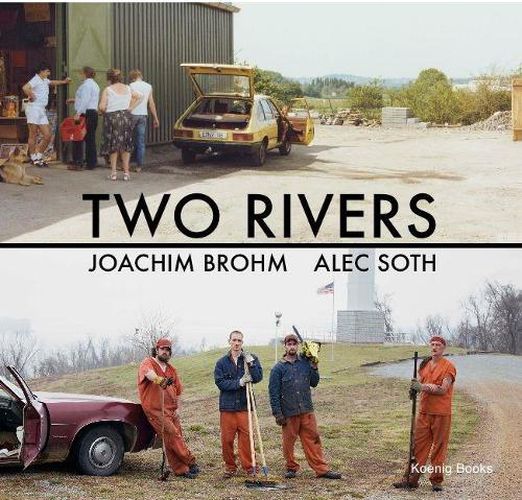 Cover image for Two Rivers: Joachim Brohm / Alec Soth