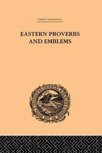 Cover image for Eastern Proverbs and Emblems: Illustrating Old Truths