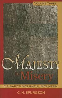 Cover image for Majesty in Misery: Calvary's Mournful Mountain