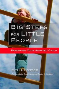 Cover image for Big Steps for Little People: Parenting Your Adopted Child