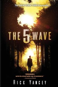 Cover image for The 5th Wave: The First Book of the 5th Wave Series