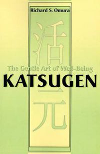 Cover image for Katsugen: The Gentle Art of Well-Being