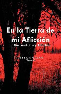 Cover image for En La Tierra de Mi Afliccion: In the Land 0f My Affliction