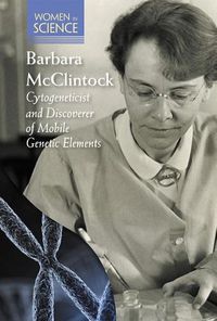 Cover image for Barbara McClintock: Cytogeneticist and Discoverer of Mobile Genetic Elements