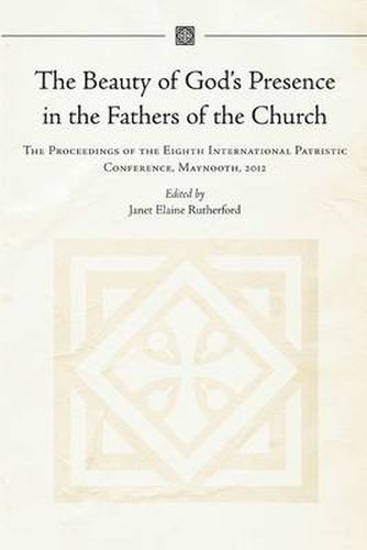 Cover image for The Beauty of God's Presence in the Fathers of the Church