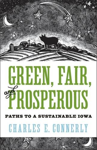 Green, Fair, and Prosperous: Paths to Sustainable Iowa