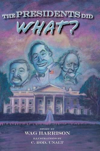 Cover image for The Presidents Did What?