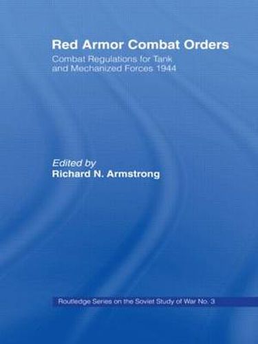 Cover image for Red Armor Combat Orders: Combat Regulations for Tank and Mechanised Forces 1944