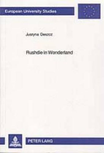 Rushdie in Wonderland: Fairytaleness in Salman Rushdie's Fiction