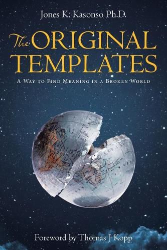 Cover image for The Original Templates: A Way to Find Meaning in a Broken World