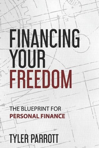 Cover image for Financing Your Freedom: The Blueprint for Personal Finance