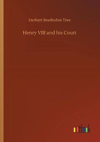 Cover image for Henry VIII and his Court