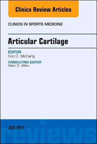 Cover image for Articular Cartilage, An Issue of Clinics in Sports Medicine