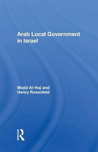 Cover image for Arab Local Government In Israel