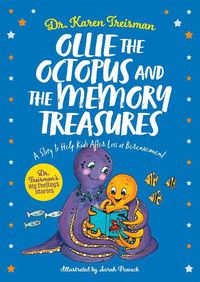Cover image for Ollie the Octopus and the Memory Treasures: A Story to Help Kids After Loss or Bereavement