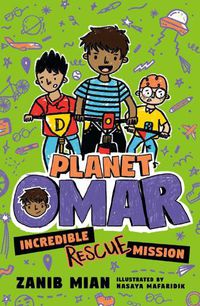 Cover image for Planet Omar: Incredible Rescue Mission