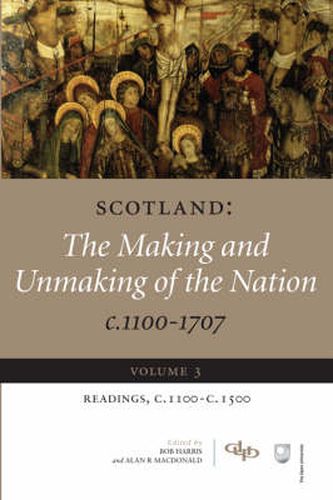 Scotland: The Making and Unmaking of the Nation, c. 1100-1707