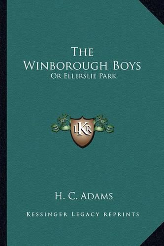 The Winborough Boys: Or Ellerslie Park